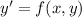 y'=f(x,y)