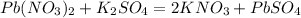 Pb(NO_{3})_{2}+K_{2}SO_{4}=2KNO_{3}+PbSO_{4}