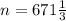 n= 671\frac{1}{3}