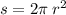 s = 2\pi \: {r}^{2}