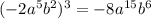 (-2a^5b^2)^3=-8a^{15}b^6