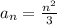 a_n = \frac{n^2}{3}