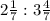 2 \frac{1}{7} :3 \frac{4}{7}