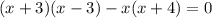 (x+3)(x-3)-x(x+4)=0