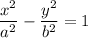 \displaystyle \frac{x^2}{a^2}- \frac{y^2}{b^2}=1