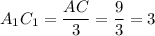 A_{1}C_{1}=\dfrac{AC}{3}=\dfrac{9}{3}=3