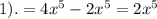 1). = 4x ^{5} - 2x ^{5} = 2x^{5}