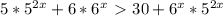 5*5^{2x}+6*6^x\ \textgreater \ 30+6^x*5^{2x}