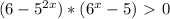 (6-5^{2x})*(6^x-5)\ \textgreater \ 0