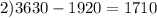 2) 3630-1920=1710