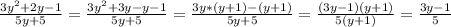 \frac{3 y^{2}+2y-1 }{5y+5} = \frac{3 y^{2}+3y-y -1}{5y+5} = \frac{3y*(y+1)-(y+1)}{5y+5} = \frac{(3y-1)(y+1)}{5(y+1)} = \frac{3y-1}{5}