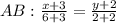 AB: \frac{x+3}{6+3}= \frac{y+2}{2+2}