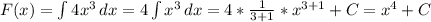 F(x)= \int\limits{4x^3} \, dx=4\int\limits{x^3} \, dx=4* \frac{1}{3+1}*x^{3+1}+C=x^4+C