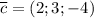 \overline c=(2;3;-4)