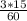 \frac{3*15}{60}