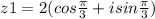 z1 = 2(cos \frac{ \pi }{3} +i sin \frac{ \pi }{3})