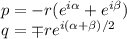 p=-r(e^{i\alpha}+e^{i\beta})\\&#10;q=\mp re^{i(\alpha+\beta)/2}