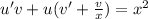 u'v+u(v'+\frac{v}{x})=x^2