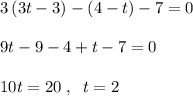 3\, (3t-3)-(4-t)-7=0\\\\9t-9-4+t-7=0\\\\10t=20\; ,\; \; t=2