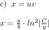 c)\; \; x=uv\\\\x=\frac{y}{4}\cdot ln^2| \frac{C}{y}|