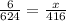 \frac{6}{624} = \frac{x}{416}