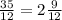 \frac{35}{12} =2 \frac{9}{12}