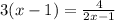 {3(x-1)} = \frac{4}{2x-1}