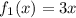 f_1(x)=3x