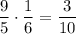 \displaystyle \frac{9}{5} \cdot \frac{1}{6}= \frac{3}{10}