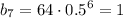 $b_7=64\cdot0.5^6=1$