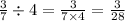 \frac{3}{7} \div 4 = \frac{3}{7 \times 4} = \frac{3}{28}