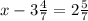 x - 3\frac{4}{7} = 2 \frac{5}{7}