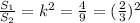 \frac{S_1}{S_2} =k^2= \frac{4}{9} =( \frac{2}{3} )^2