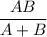 \dfrac{AB}{A+B}