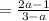 = \frac{2a - 1}{3 - a}