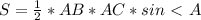 S= \frac{1}{2}*AB*AC*sin\ \textless \ A