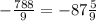 -\frac{788}{9} = -87 \frac{5}{9}