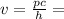 v= \frac{pc}{h} =