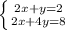 \left \{ {{2x+y=2} \atop {2x+4y=8}} \right.