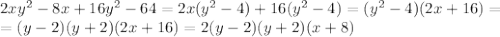 2xy^2-8x+16y^2-64=2x(y^2-4)+16(y^2-4)=(y^2-4)(2x+16)=\\=(y-2)(y+2)(2x+16)=2(y-2)(y+2)(x+8)