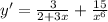 y'= \frac{3}{2+3x} + \frac{15}{ x^{6} }