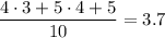 \dfrac{4\cdot3+5\cdot4+5}{10}=3.7