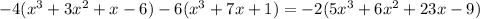 -4(x^3+3x^2+x-6)-6(x^3+7x+1) = -2(5x^3+6x^2+23x-9)