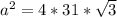 a^2=4*31*\sqrt{3}