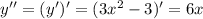 y''=(y')'=(3x^2-3)'=6x