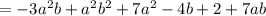 = -3a^2b+a^2b^2+7a^2-4b+2+7ab