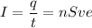 \displaystyle I=\frac{q}{t} =nSve