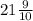 21\frac{9}{10}