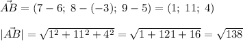 \vec{AB}=(7-6;\;8-(-3);\;9-5)=(1;\;11;\;4)\\\\|\vec{AB}|=\sqrt{1^2+11^2+4^2}=\sqrt{1+121+16}=\sqrt{138}