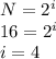 N=2^i \\ 16=2^i \\ i=4